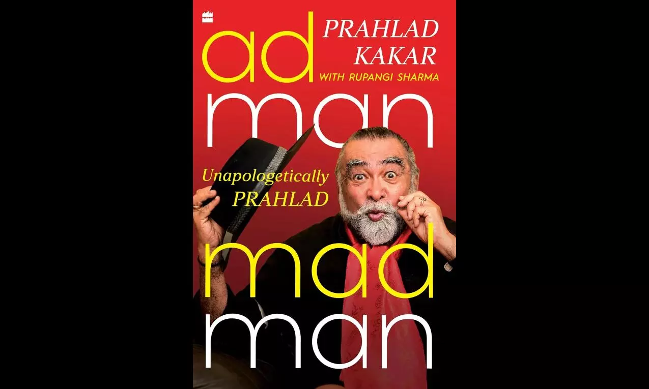Memoir of ad guru Prahlad Kakar to hit the stands on November 10 Memoir of ad guru Prahlad Kakar to hit the stands on November 10