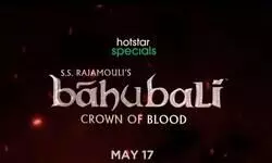 ‘Baahubali: Crown of Blood’ to release on May 17 ‘Baahubali: Crown of Blood’ to release on May 17