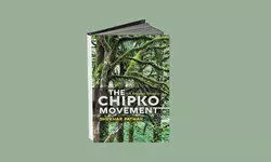 The Chronicler of Chipko The Chronicler of Chipko